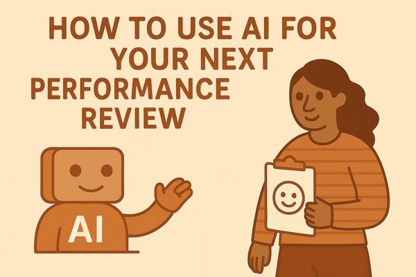How To Use AI For Your Next Performance Review